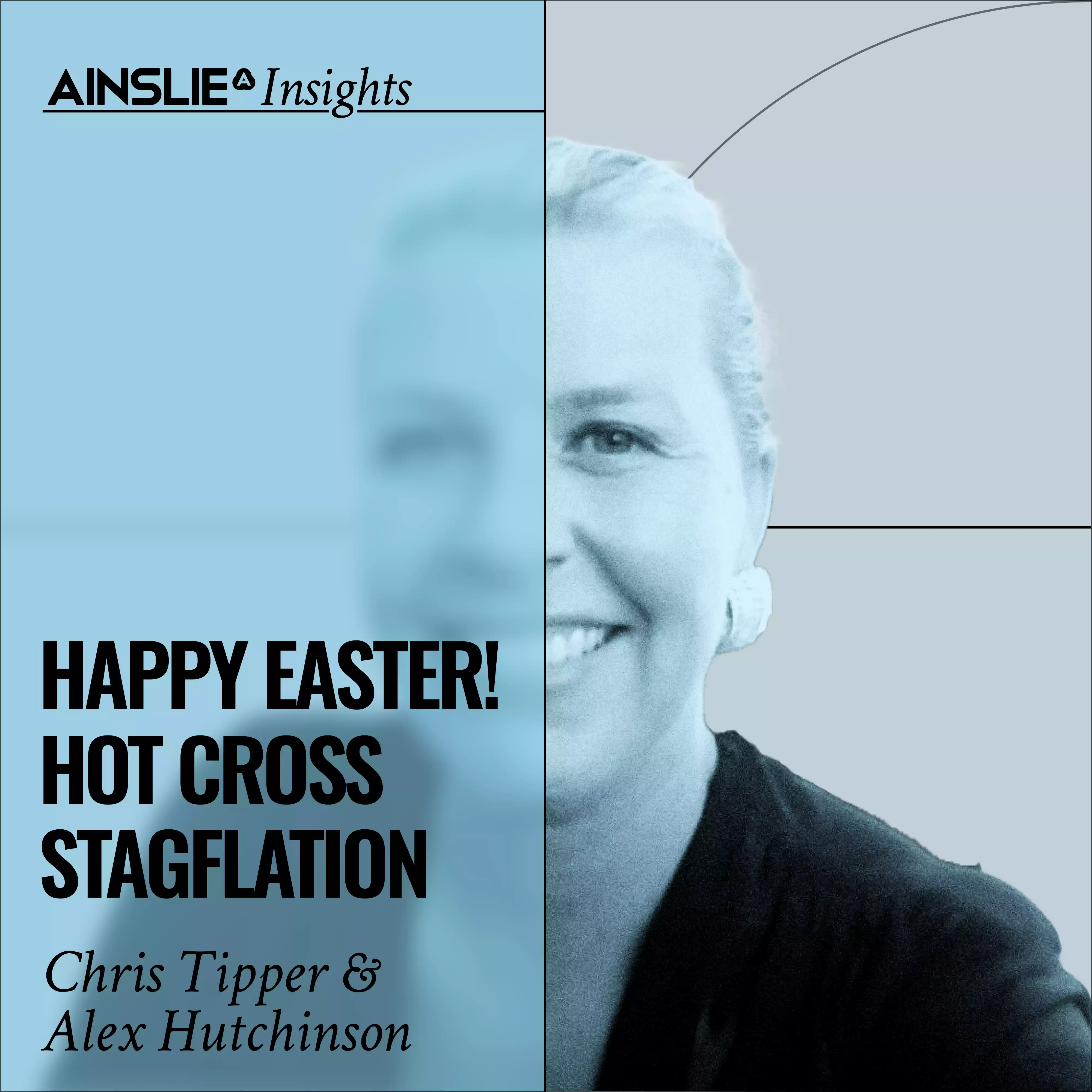 INSIGHTS: Happy Easter – Hot Cross Stagflation